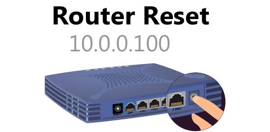 10.0.0.100 router reset