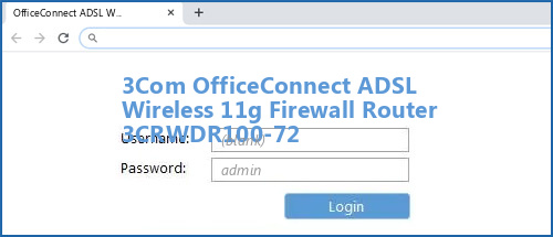 3Com OfficeConnect ADSL Wireless 11g Firewall Router 3CRWDR100-72 router default login