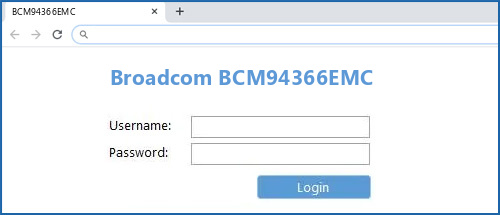 Broadcom BCM94366EMC router default login