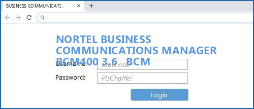 NORTEL BUSINESS COMMUNICATIONS MANAGER BCM400 3.6 BCM router default login
