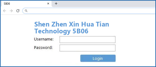 Shen Zhen Xin Hua Tian Technology 5B06 router default login