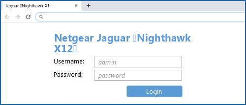 Netgear Jaguar (Nighthawk X12) router default login