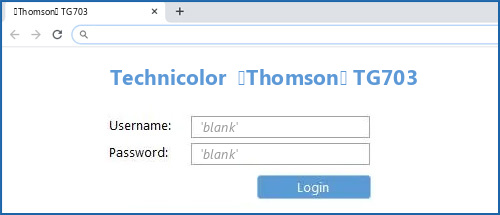 Technicolor (Thomson) TG703 router default login