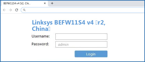 Linksys BEFW11S4 v4 (r2, China) router default login