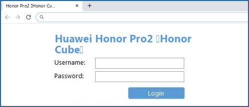 Huawei Honor Pro2 (Honor Cube) router default login