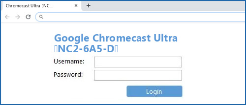 Google Chromecast Ultra (NC2-6A5-D) router default login