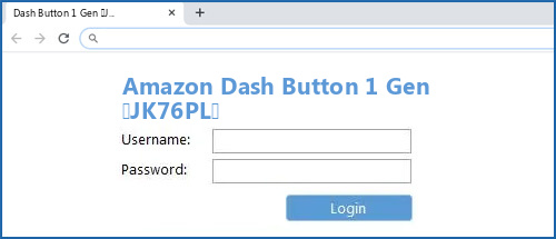 Amazon Dash Button 1 Gen (JK76PL) router default login