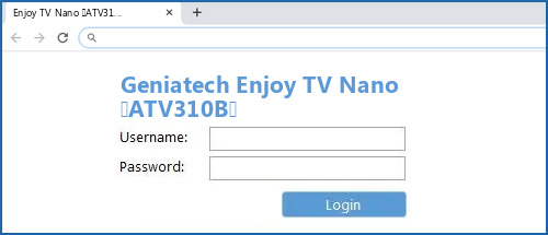 Geniatech Enjoy TV Nano (ATV310B) router default login